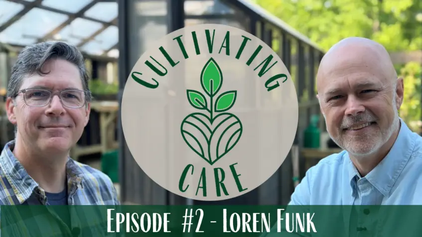 Leading Through Complexity in Healthcare with Loren Funk | Cultivating Care